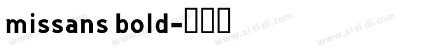 missans bold字体转换